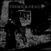 Young & Dead - Young & Dead (2015)