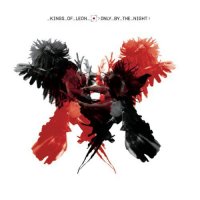 Kings of Leon - Only by the Night (2008)