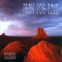 Atlantis - Pray For Rain (2003)