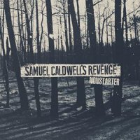 Samuel Caldwell\'s Revenge - Nonstarter (2012)