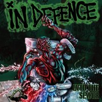 In Defence - Into The Sewer (2009)