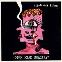 Alien Sex Fiend - Open Head Surgery (1992)