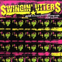 Swingin\' Utters - Dead Flowers, Bottles, Bluegrass, And Bones (2003)