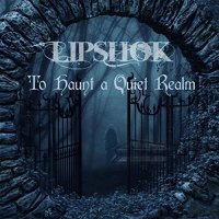 Lipshok - To Haunt A Quiet Realm (2016)