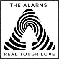 The Alarms - Real Tough Love (2014)