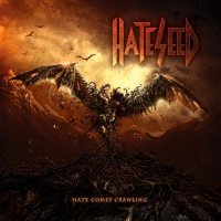 Hateseed - Hate Comes Crawling (2012)