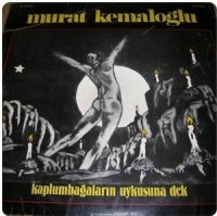 Murat Kemaloglu - Kaplumbagalarin Uykusuna Dek (1980)