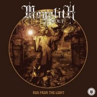 Monolith Cult - Run From The Light (2013)