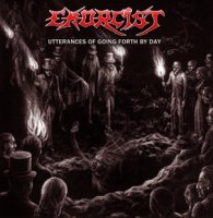 Exorcist - Utterances Of Going Forth By Day (2014)