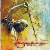The Silence - Lord Of Mercy (2009)