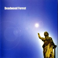 Deadwood Forest - Mellodramatic (2001)