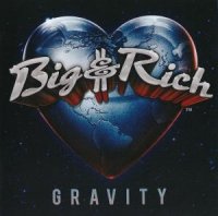 Big & Rich - Gravity (2015)