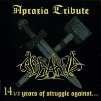 Apraxia Tribute - 14 1/2 Years Of Struggle Against... (2CD) (2011)