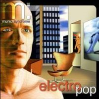 Munich Syndrome - Electro Pop (Deluxe Edition) (2008)