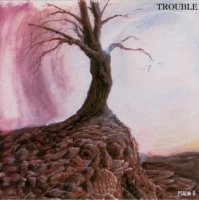 Trouble - Psalm 9 (1984)