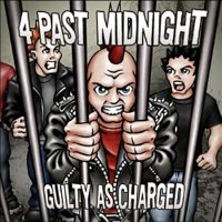 4 Past Midnight - Guilty as Charged (2009)