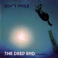 Gov’t Mule - The Deep End, Volume 1 (2001)