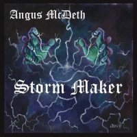 Angus McDeth - Storm Maker (2016)