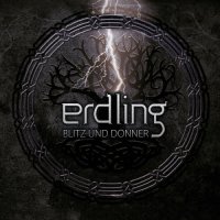 Erdling - Blitz Und Donner [Limited Edition] (2015)