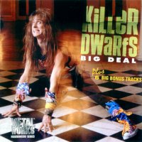 Killer Dwarfs - Big Deal (Reissued 2000) (1984)