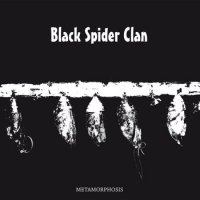 Black Spider Clan - Metamorphosis (Reissue 2017) (2016)
