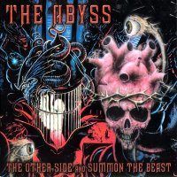 The Abyss - The Other Side (1995) + Summon The Beast  (1997) (2001)