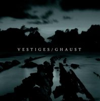 Vestiges & Ghaust - Split (2011)