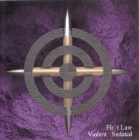 First Law - Violent :: Sedated (1999)