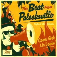 The Beat From Palookaville - Come Get Ur Lovin\' (2016)