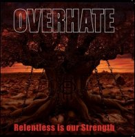 Overhate - Relentless Is Our Strength (2011)