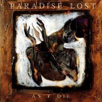 Paradise Lost - As I Die (1992)