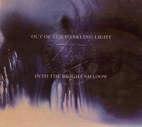 Arcana - Out Of The Darkling Light, Into The Bright Shadow (2005)