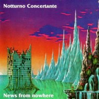 Notturno Concertante - News From Nowhere (1994)