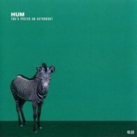 Hum - You\'d Prefer An Astronaut (1995)