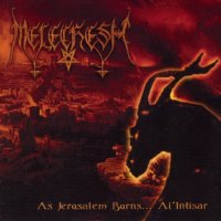 Melechesh - As Jerusalem Burns...Al\'Intisar (1996)