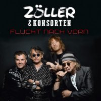 Zöller & Konsorten - Flucht Nach Vorn (2016)