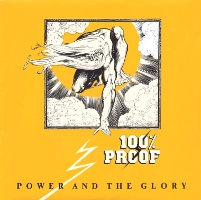 100% Proof - Power And The Glory (1983)