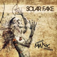 Solar Fake - Another Manic Episode (Deluxe Edition) (2015)