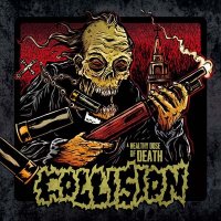 Collision - A Healthy Dose of Death (2012)