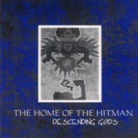 The Home Of The Hitman - Descending Gods (1994)