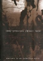 Deep-pression / Black Hate - Dwellers in an Infertile World (Split) (2008)  Lossless