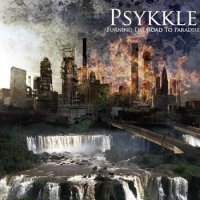 Psykkle - Burning The Road To Paradise (2010)