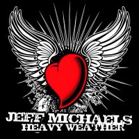 Jeff Michaels - Heavy Weather (2016)