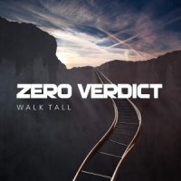 Zero Verdict - Walk Tall (2015)