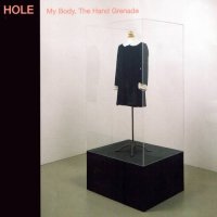 Hole - My Body, the Hand Grenade (1997)