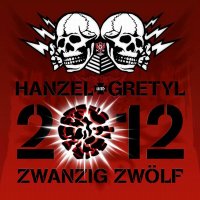 Hanzel Und Gretyl - 2012: Zwanzig Zwolf (2008)