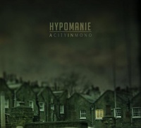 Hypomanie - A City In Mono (2011)