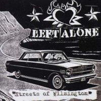 Left Alone - Streets Of Wilmington (2002)