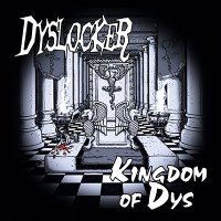 Dyslocker - Kingdom Of Dys (2013)