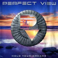 Perfect View - Hold Your Dreams (Reissue 2012) (2010)